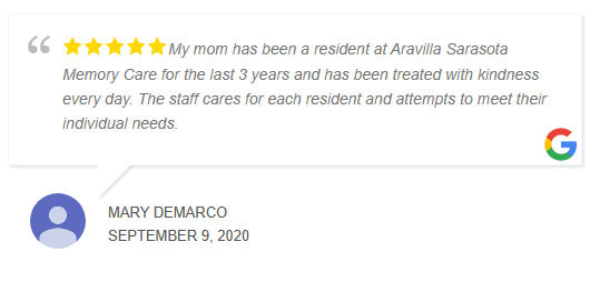 My mom has been a resident at Aravilla Sarasota Memory Care for the last 3 years and has been treated with kindness every day. The staff cares for each resident and attempts to meet their individual needs. Mary DeMarco